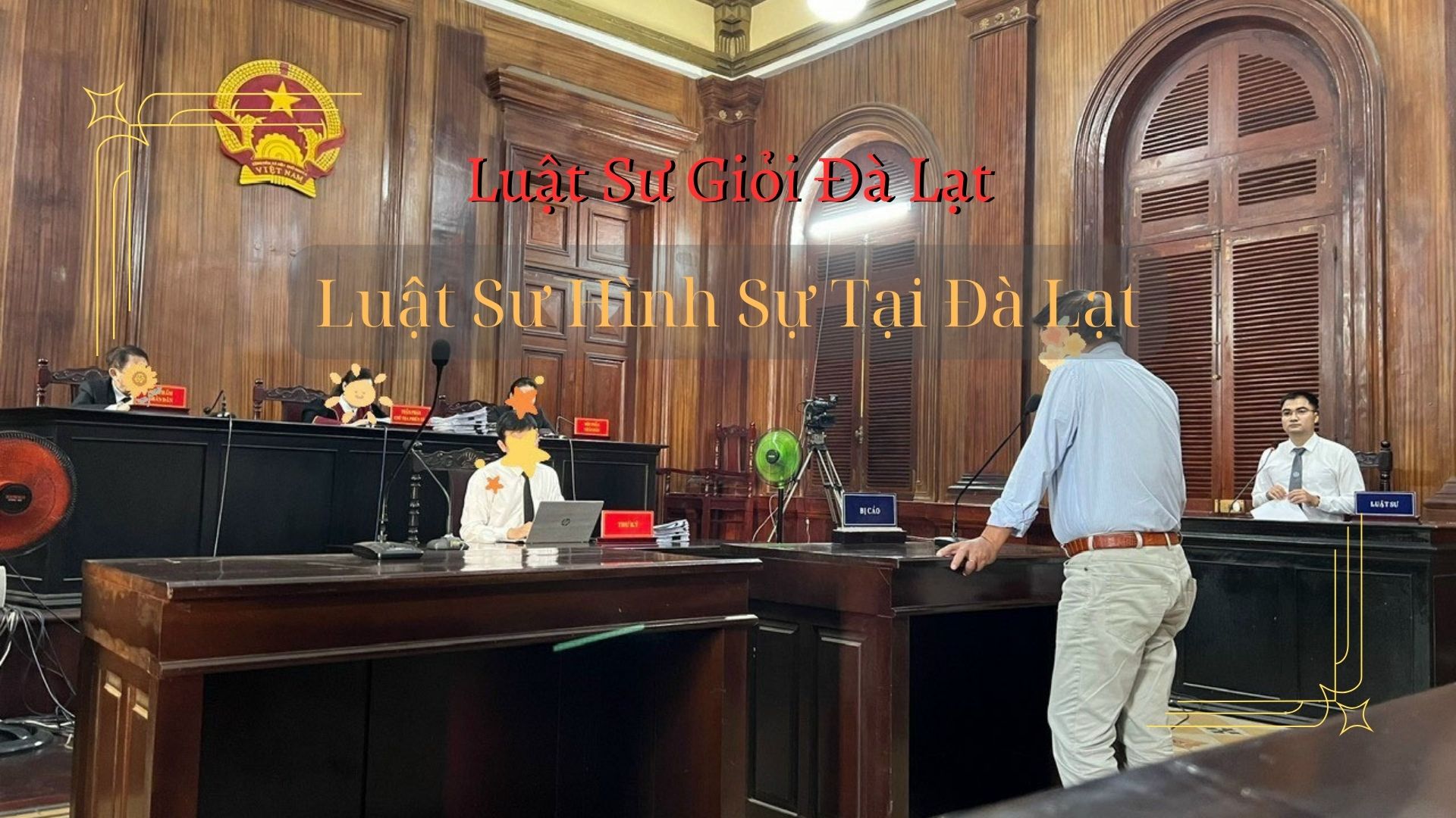 Luật Sư Hình Sự Tại Đà Lạt - Luật Sư Giỏi Đà Lạt