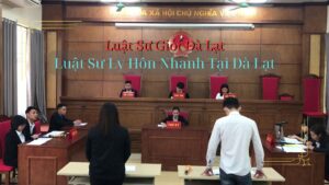 Luật Sư Ly Hôn Nhanh Tại Đà Lạt - Luật Sư Giỏi Đà Lạt, luật sư ly hôn giỏi Đà Lạt, luật sư ly hôn tại Đà Lạt, dịch vụ ly hôn Đà Lạt, tư vấn ly hôn Đà Lạt.