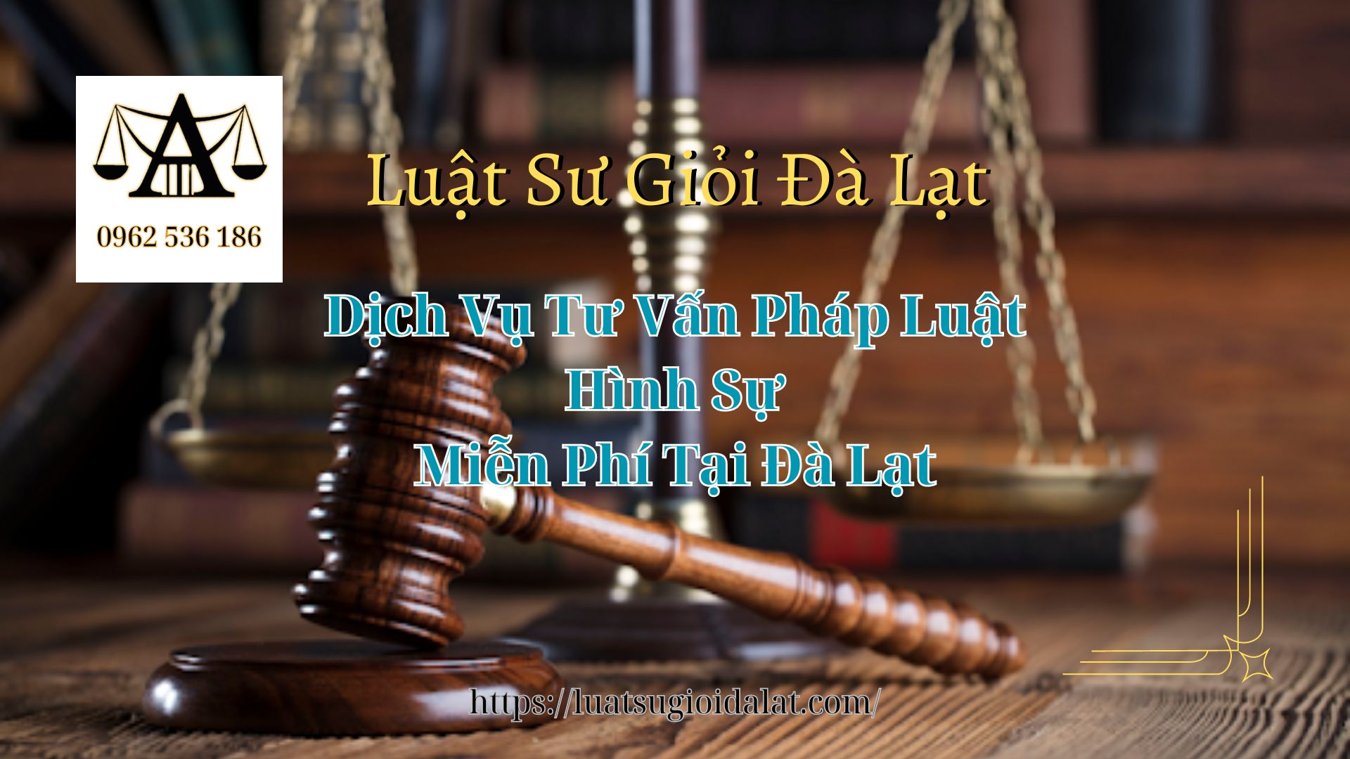 Dịch Vụ Tư Vấn Pháp Luật Hình Sự Miễn Phí Tại Đà Lạt - Luật Sư Giỏi Đà Lạt 0962536186