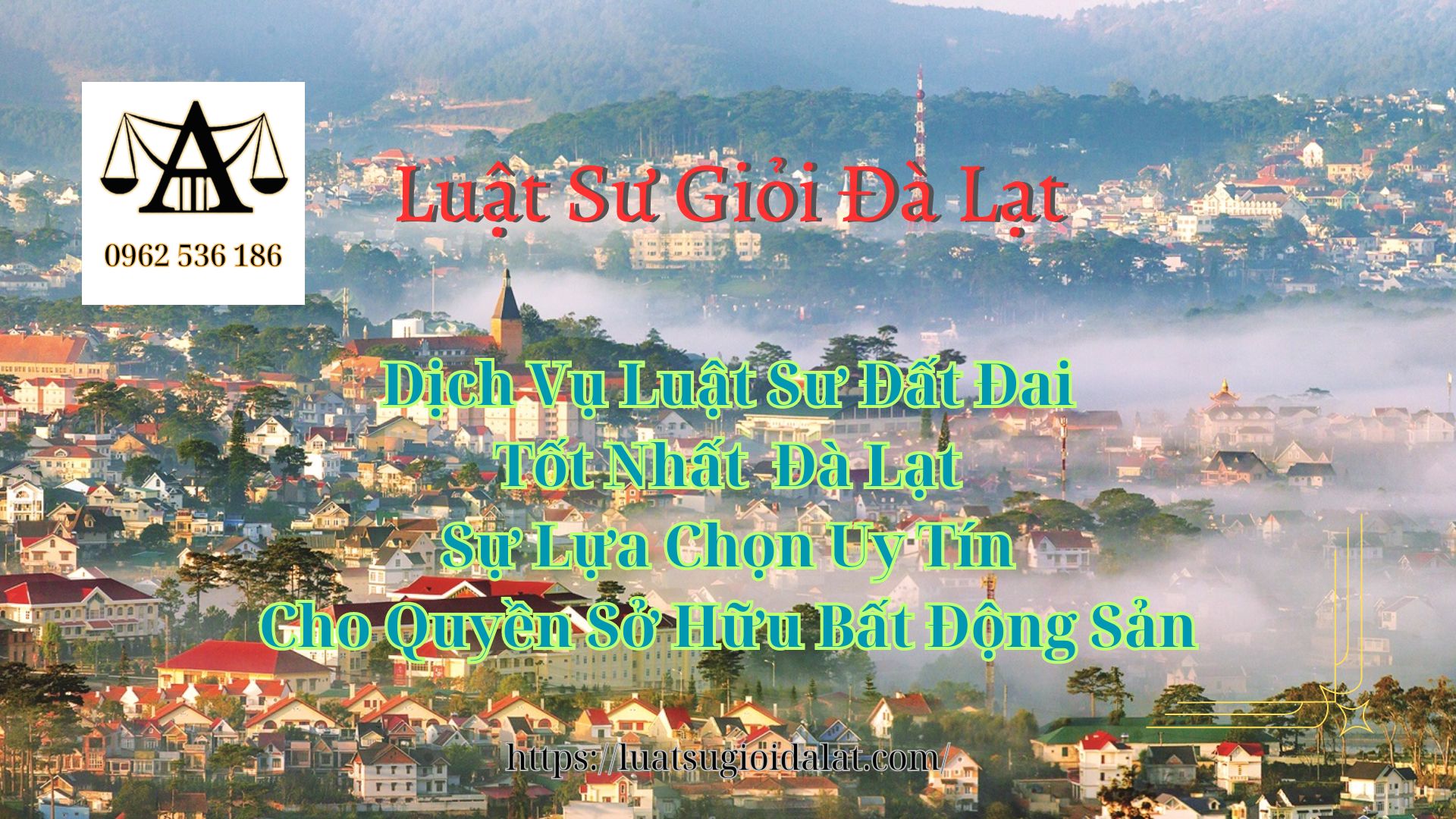 Dịch Vụ Luật Sư Đất Đai Tốt Nhất Đà Lạt Sự Lựa Chọn Uy Tín Cho Quyền Sở Hữu Bất Động Sản - Luật Sư Giỏi Đà Lạt 0962536186