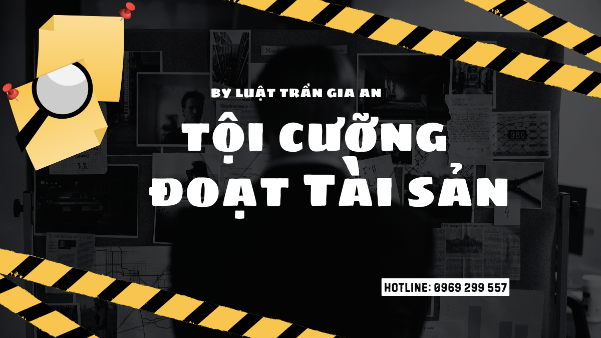 TỘI CƯỠNG ĐOẠT TÀI SẢN